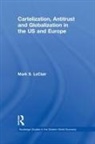 Mark S LeClair, Mark S. LeClair, LeClair Mark S. - Cartelization, Antitrust and Globalization in the Us and Europe