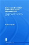Matthew Alan Hill, Hill Matthew Alan - Democracy Promotion and Conflict-Based Reconstruction