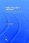 Joanne Larson, Joanne (University of Rochester Larson, Larson Joanne - Radical Equality in Education