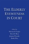Michael P. (University of North Florida Toglia, Michael P. Ross Toglia, Emily Pica, Pica Emily, Joanna Pozzulo, Pozzulo Joanna... - Elderly Eyewitness in Court