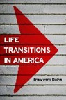 Francesco Duina, Francesco (Head of Sociology At the Univers Duina, Duina Francesco - Life Transitions in America