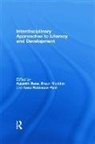 Kaushik Maddox Basu, Kaushik Basu, Basu Kaushik, Bryan Maddox, Maddox Bryan, Anna Robinson-Pant... - Interdisciplinary Approaches to Literacy and Development