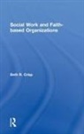 Beth R Crisp, Beth R. Crisp - Social Work and Faith-Based Organizations