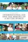 Rosalind Eyben, Rosalind (University of Sussex Eyben - International Aid and the Making of a Better World