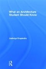 Jadwiga Krupinska, Jadwiga (Royal Institute of Technology Krupinska, Krupinska Jadwiga - What an Architecture Student Should Know