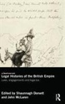 Shaunnagh Mclaren Dorsett, Shaunnagh Dorsett, Dorsett Shaunnagh, John Mclaren - Legal Histories of the British Empire