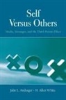 Julie L Andsager, Julie L. Andsager, Julie L. White Andsager, H Allen White, H. Allen White - Self Versus Others