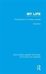 Max Born, Born Max - My Life: Recollections of a Nobel Laureate