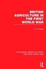 Peter Dewey - British Agriculture in the First World War (Rle the First World War)