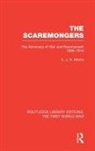 A J a Morris, A. Morris, A. J. A. Morris - Scaremongers (Rle the First World War)