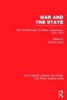 Kathleen Burk, Kathleen Burk - War and the State (Rle the First World War)