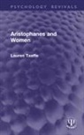 Lauren Taaffe - Aristophanes and Women (Routledge Revivals)