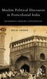 Hilal Ahmed, Hilal (Centre for the Study of Developing S Ahmed, Ahmed Hilal - Muslim Political Discourse in Postcolonial India