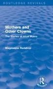 Magdalene Redekop, Magdalene (University of Toronto Redekop - Mothers and Other Clowns (Routledge Revivals) The Stories of Alice Munro