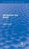 Edwyn Bevan - Symbolism and Belief (Routledge Revivals)