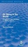 Stephen Mulhall - On Being in the World (Routledge Revivals)