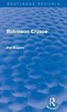 Pat Rogers, Rogers Pat - Robinson Crusoe (Routledge Revivals)