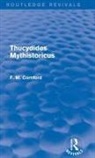 F. M. Cornford - Thucydides Mythistoricus (Routledge Revivals)
