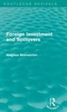Magnus Blomstrom, Blomstrom Magnus - Foreign Investment and Spillovers (Routledge Revivals)