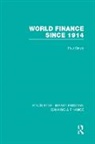 Paul Einzig, Einzig Paul - World Finance Since 1914 (Rle Banking & Finance)