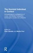 Clive (University of Southampton Gamble, Clive Porr Gamble, Clive Gamble, Gamble Clive, Martin Porr, … - Hominid Individual in Context Archaeological Investigations of Lower Middle Palaeolithic