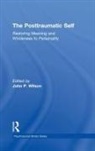 John P. (Cleveland State University Wilson, John P. Wilson - Posttraumatic Self