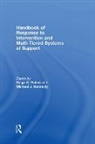 Paige C. Kennedy Pullen, Michael J. Kennedy, Kennedy Michael J., Paige C. Pullen, Pullen Paige C. - Handbook of Response to Intervention and Multi Tiered Systems of