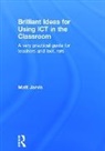 Matt Jarvis, Matt (Totton College Jarvis, Jarvis Matt - Brilliant Ideas for Using Ict in the Classroom