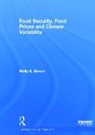 Molly Brown - Food Security, Food Prices and Climate Variability