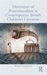 Blanka Grzegorczyk - Discourses of Postcolonialism in Contemporary British Children s