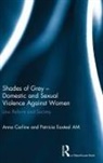 Anna Carline, Anna Easteal Carline, Carline Anna, Patricia Easteal, Easteal Patricia - Shades of Grey - Domestic and Sexual Violence Against Women