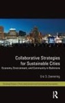 Eric S Zeemering, Eric S. Zeemering, Zeemering Eric S. - Collaborative Strategies for Sustainable Cities