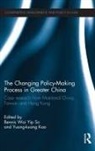 Bennis Wai Yip Kao So, Yuang-Kuang Kao, Bennis Wai Yip So, So Bennis Wai Yip - Changing Policy-Making Process in Greater China