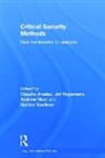 Claudia (King''''s College London Aradau, Claudia Aradau, Jef Huysmans, Huysmans Jef, Andrew Neal, Neal Andrew... - Critical Security Methods