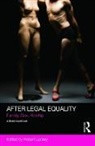 Robert Leckey, Robert Leckey, Leckey Robert - After Legal Equality