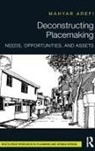 Mahyar Arefi, Mahyar (University of Cincinnati Arefi, Arefi Mahyar - Deconstructing Placemaking