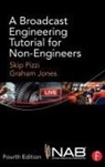 Graham Jones, Skip Pizzi, Skip (National Association of Broadcasters Pizzi, Pizzi Skip - Broadcast Engineering Tutorial for Non-Engineers