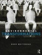 Mark Whitehead, Mark (University of Wales Whitehead, Whitehead Mark - Environmental Transformations