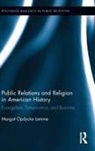 Margot Opdycke Lamme - Public Relations and Religion in American History