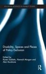 Karen (Western Sydney University Soldatic, Hannah Morgan, Alan Roulstone, Roulstone Alan, Karen Soldatic, Soldatic Karen - Disability, Spaces and Places of Policy Exclusion