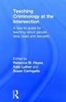 Rebecca Luther Hayes, Susan Caringella, Caringella Susan, Rebecca Hayes, Kate Luther, Luther Kate - Teaching Criminology At the Intersection