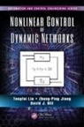 David J. Hill, Hill David J., Zhong-Ping Jiang, Jiang Zhong-Ping, Tengfei Liu, Tengfei Jiang Liu... - Nonlinear Control of Dynamic Networks
