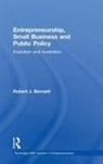 Robert J. Bennett - Entrepreneurship, Small Business and Public Policy