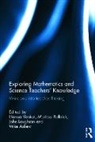 Hamsa (University of the Witwatersrand Venkat, Mike Askew, Askew Mike, John Loughran, Marissa Rollnick, Rollnick Marissa... - Exploring Mathematics and Science Teachers'' Knowledge