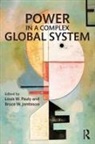 Louis W. (University of Toronto Pauly, Louis W. Jentleson Pauly, Bruce W. Jentleson, Louis W. Pauly, Pauly Louis W. - Power in a Complex Global System