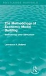 Lawrence A. Boland, Boland Lawrence A. - Methodology of Economic Model Building (Routledge Revivals)