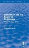 Andrew Benjamin - Translation and the Nature of Philosophy (Routledge Revivals)