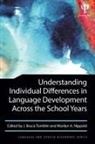 J. Bruce Nippold Tomblin, Marilyn A Nippold, Marilyn A. Nippold, J Bruce Tomblin, J. Bruce Tomblin - Understanding Individual Differences in Language Development Across
