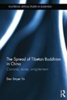 Dan Smyer Yu, Smyer Yu Dan - Spread of Tibetan Buddhism in China