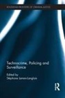 Stephane Leman-Langlois, Stéphane Leman-Langlois - Technocrime: Policing and Surveillance